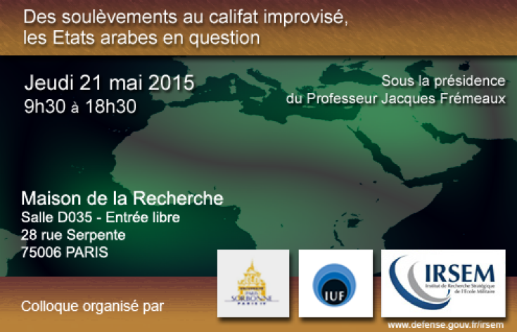 Colloque « Des soulèvements au califat improvisé, les États arabes en question » du 21 mai 2015