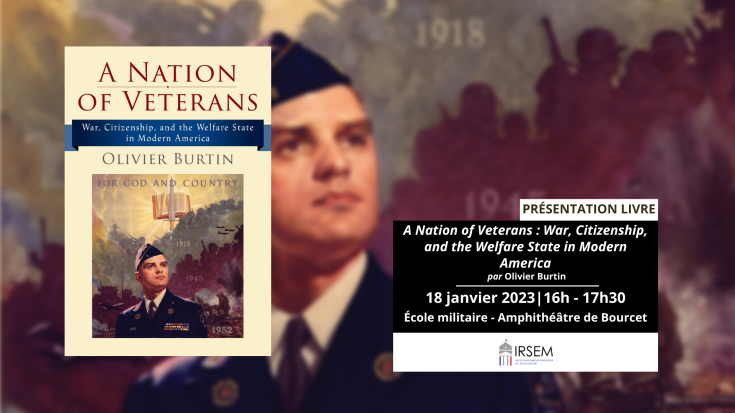 Présentation du livre : A Nation of Veterans : War, Citizenship, and the Welfare State in Modern America by Olivier Burtin