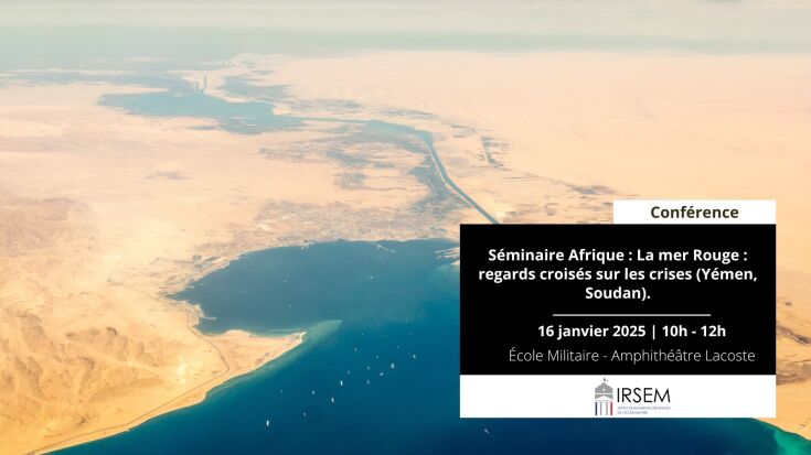 Séminaire Afrique : La mer Rouge : regards croisés sur les crises (Yémen, Soudan).
