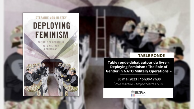Table ronde-débat autour du livre « Deploying Feminism : The Role of Gender in NATO Military Operations »