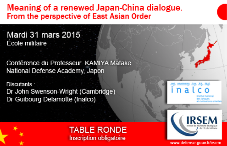 Table ronde du 31 mars 2015 "Meaning of a renewed Japan-China dialogue. From the perspective of East Asian Order"