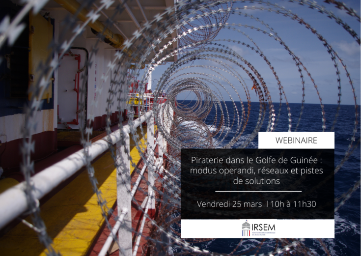 Webinaire : « Piraterie dans le Golfe de Guinée : modus operandi, réseaux et pistes de solutions »