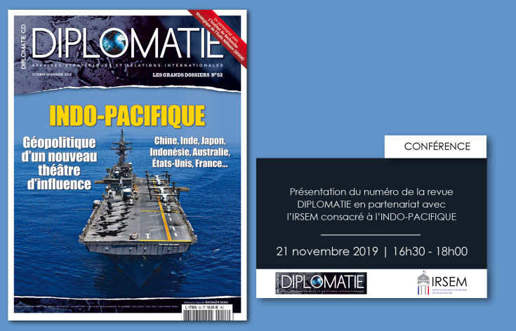 Conférence | « Présentation du numéro de la revue DIPLOMATIE » en partenariat avec l'IRSEM consacré à l'INDO-PACIFIQUE