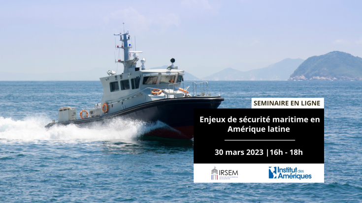 Seminaire en ligne - Enjeux de sécurité maritime en Amérique latine
