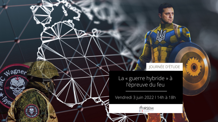 Journée d'étude - La « guerre hybride » à l'épreuve du feu