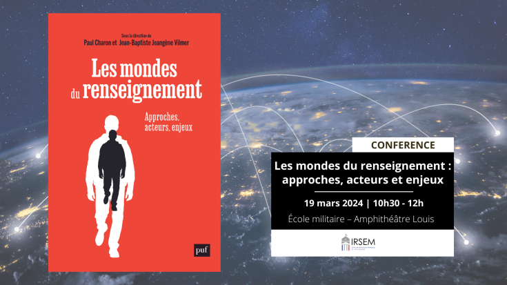  "Les mondes du renseignement : approches, acteurs et enjeux "