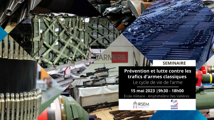 Prévention et lutte contre les trafics d’armes classiques : Le cycle de vie de l'arme 