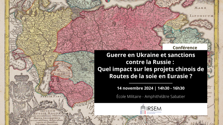 Séminaire Chine - Russie : Guerre en Ukraine et sanctions contre la Russie, quel impact sur les projets chinois de Routes de la soie en Eurasie ?