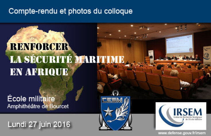 Colloque "Renforcer la Sécurité maritime en Afrique" le 27 juin 2016 à l'École militaire