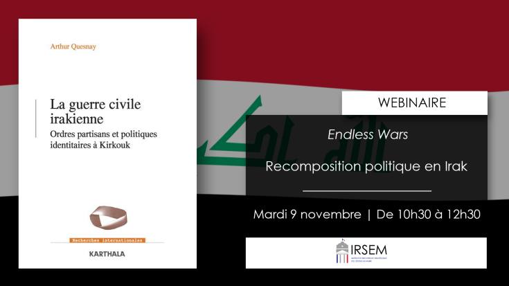 Webinaire Endless Wars : Recomposition politique en Irak 