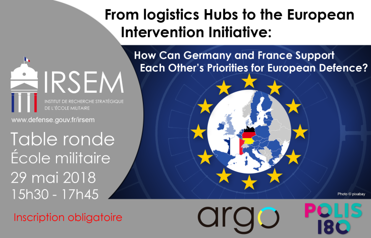 Table ronde du 29 mai 2018 From a Logistics Hub to the European Intervention Initiative