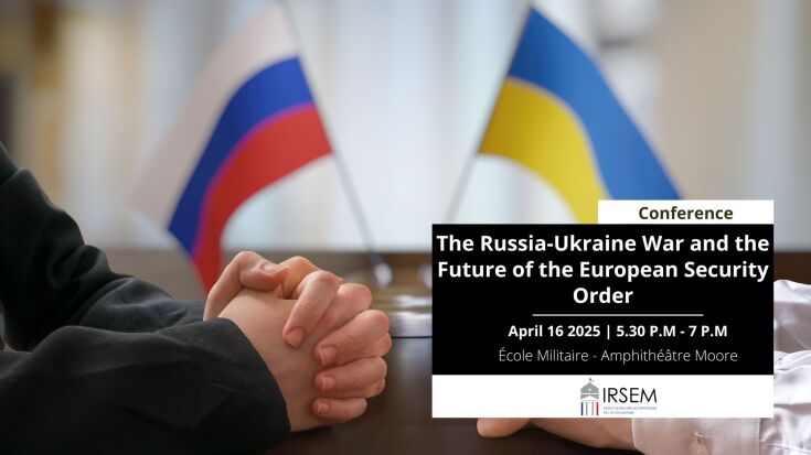 Conference - The Russia-Ukraine War and the Future of the European Security Order