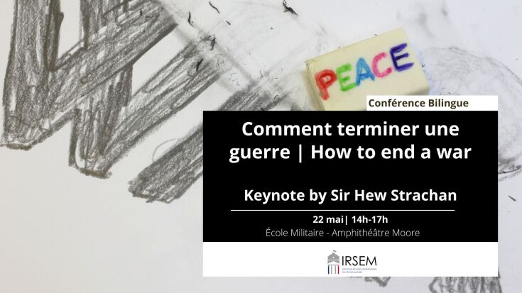 Conférence bilingue : comment terminer une guerre | how to end a war
